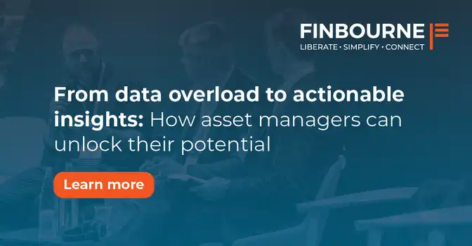 From data overload to actionable insights: How asset managers can unlock their potential