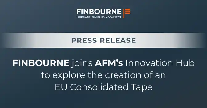 FINBOURNE joins AFM’s Innovation Hub to explore the creation of an EU Consolidated Tape