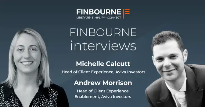 FINBOURNE interviews Michelle Calcutt and Andrew Morrison, Aviva Investors