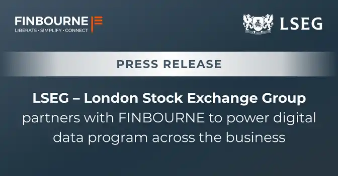 LSEG – London Stock Exchange Group partners with FINBOURNE to power digital data program across the business